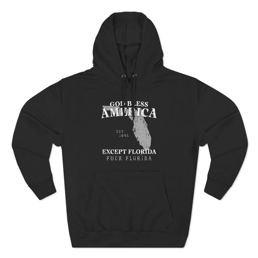 God Bless America Except (State) - Hoodie