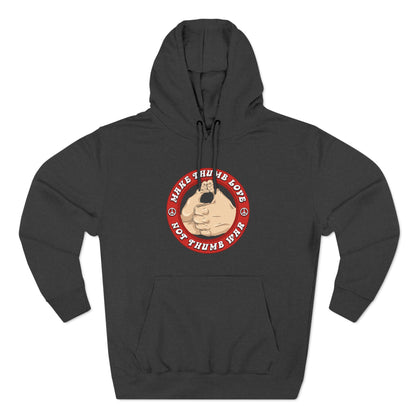 Make Thumb Love - Not Thumb War - Hoodie