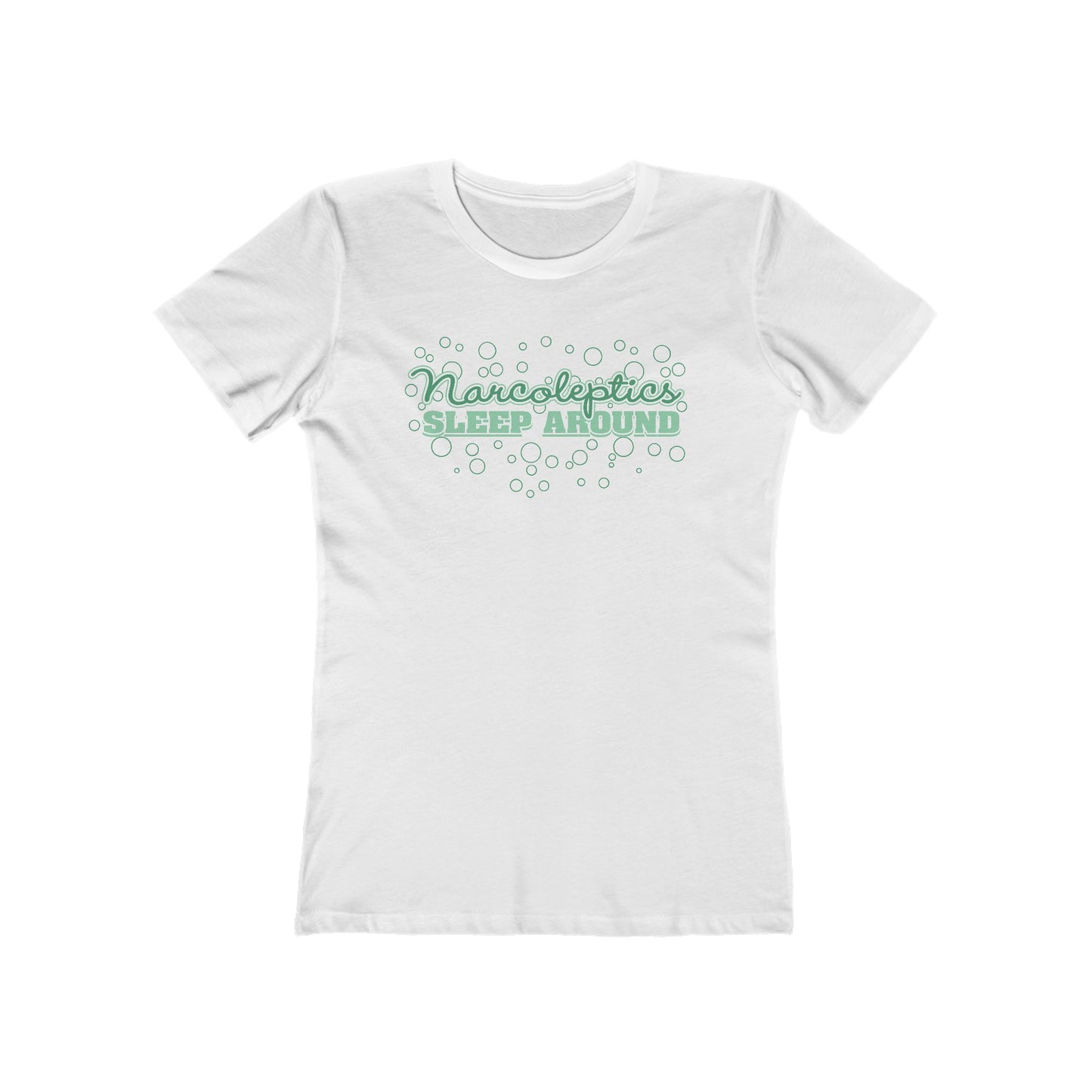 Narcoleptics Sleep Around  - Women’s T-Shirt