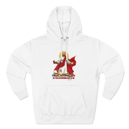 Do This In Remembrance Of Me. - Hoodie