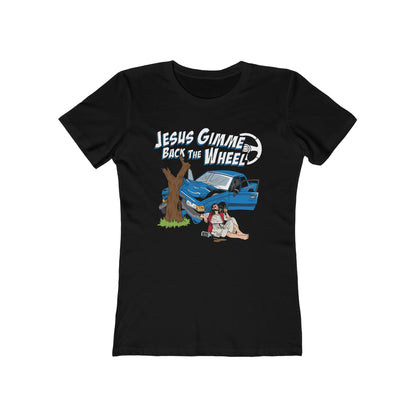 Jesus Gimme Back The Wheel - Women’s T-Shirt