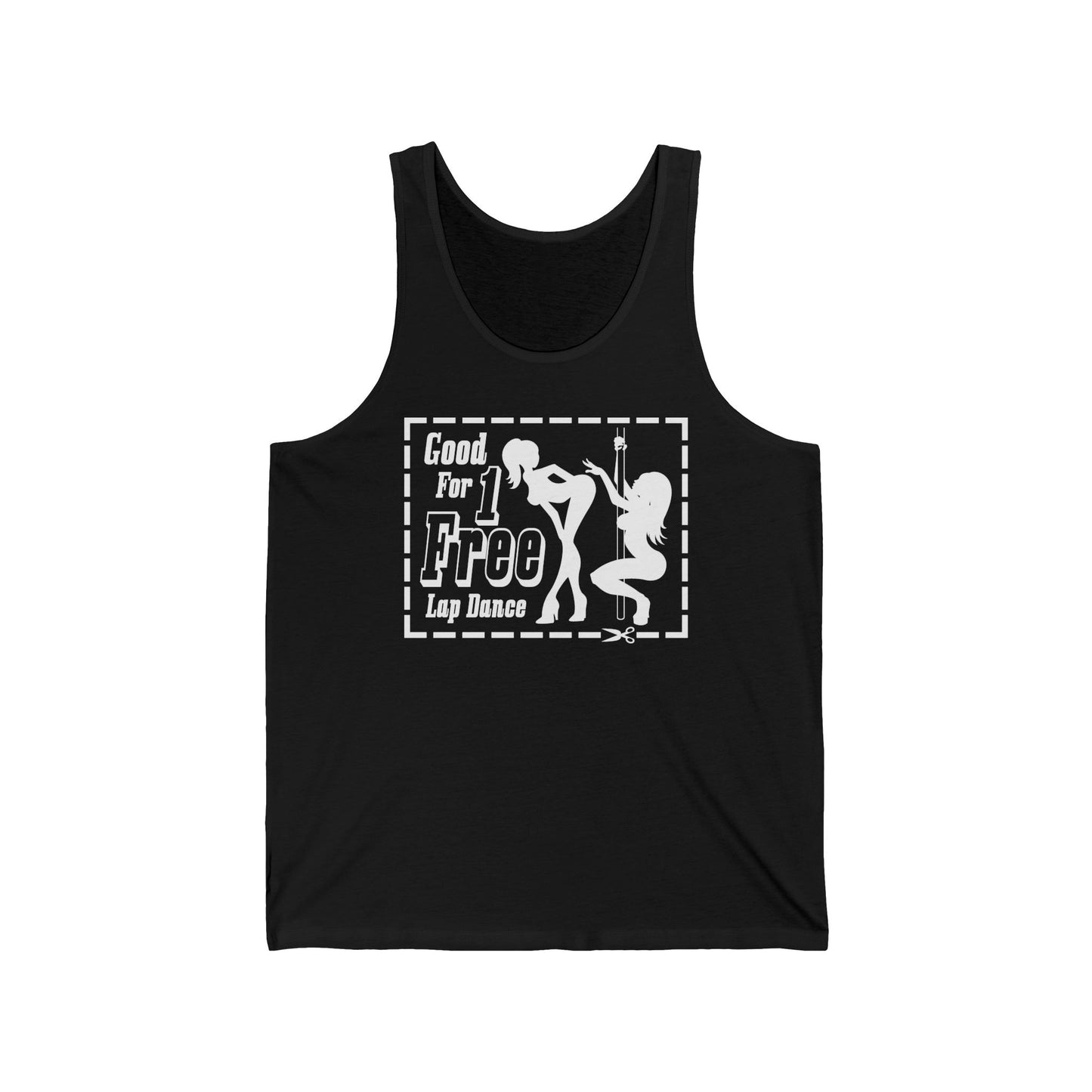 Good For 1 Free Lap Dance - Unisex Tank