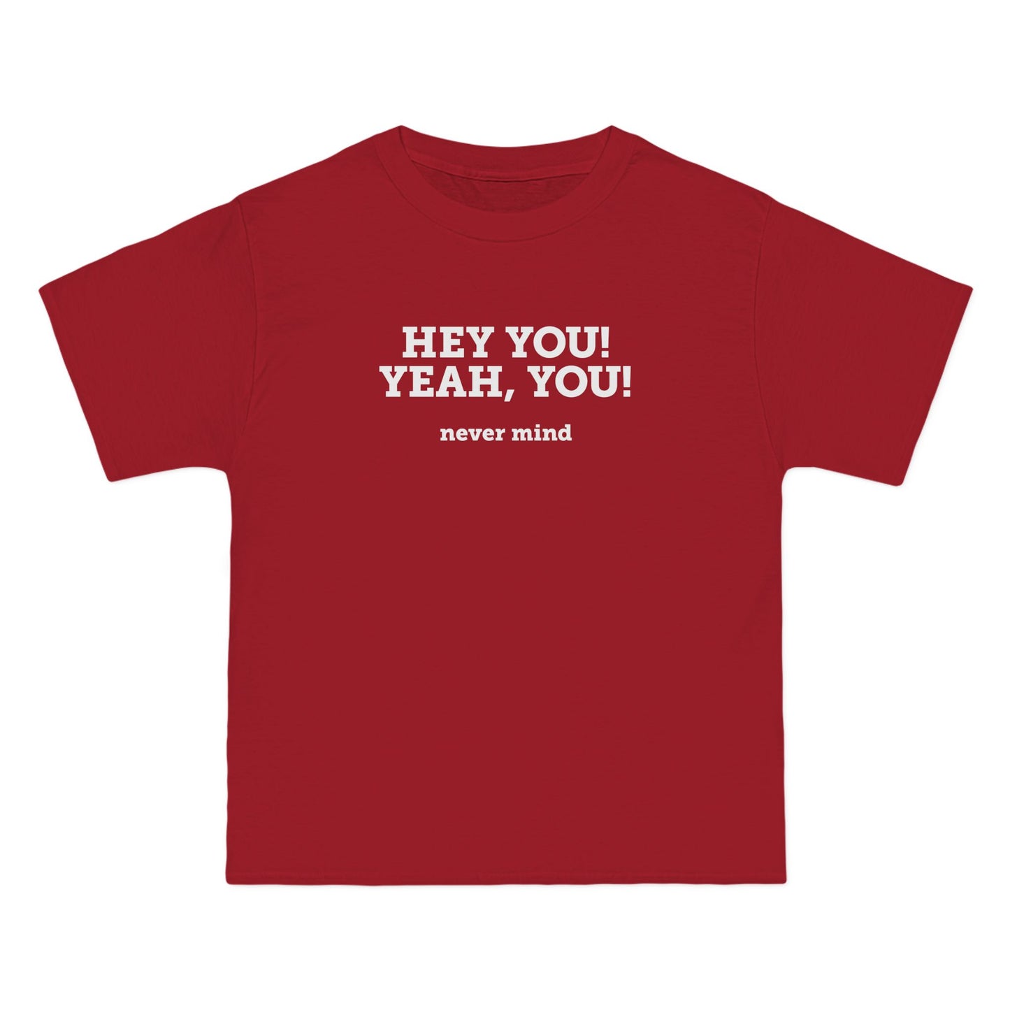 Hey You Yeah You. - Men's Heavyweight T-Shirt