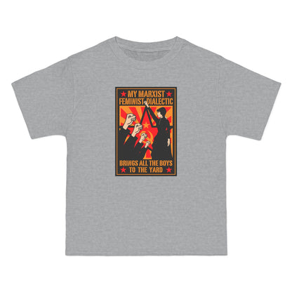 My Marxist Feminist Dialectic Brings All The Boys To The Yard - Men's Heavyweight T-Shirt