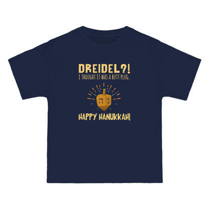 Dreidel? I Thought That Was A Butt Plug. Uh...Happy Hanukkah! - Men's Heavyweight T-Shirt