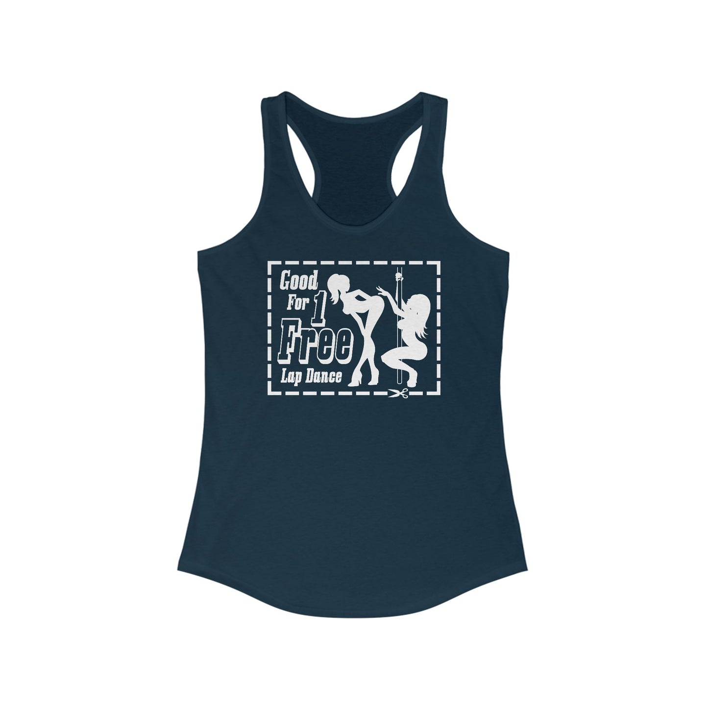 Good For 1 Free Lap Dance -  Women’s Racerback Tank