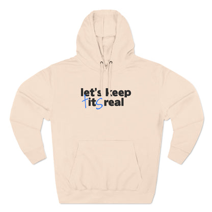 Let's Keep Tits Real - Hoodie