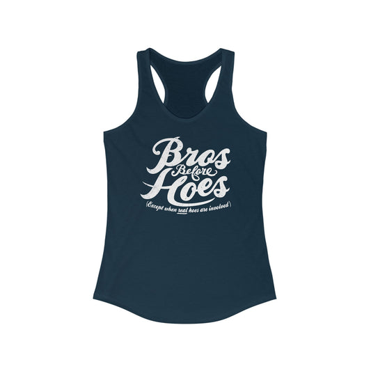 Bros Before Hoes (Except When Real Hoes Are Involved) - Women's Racerback Tank