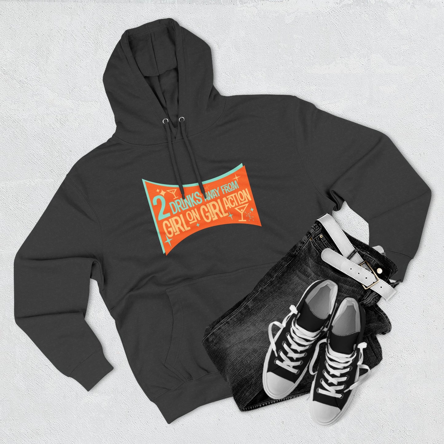 Two Drinks Away From Girl On Girl Action - Hoodie