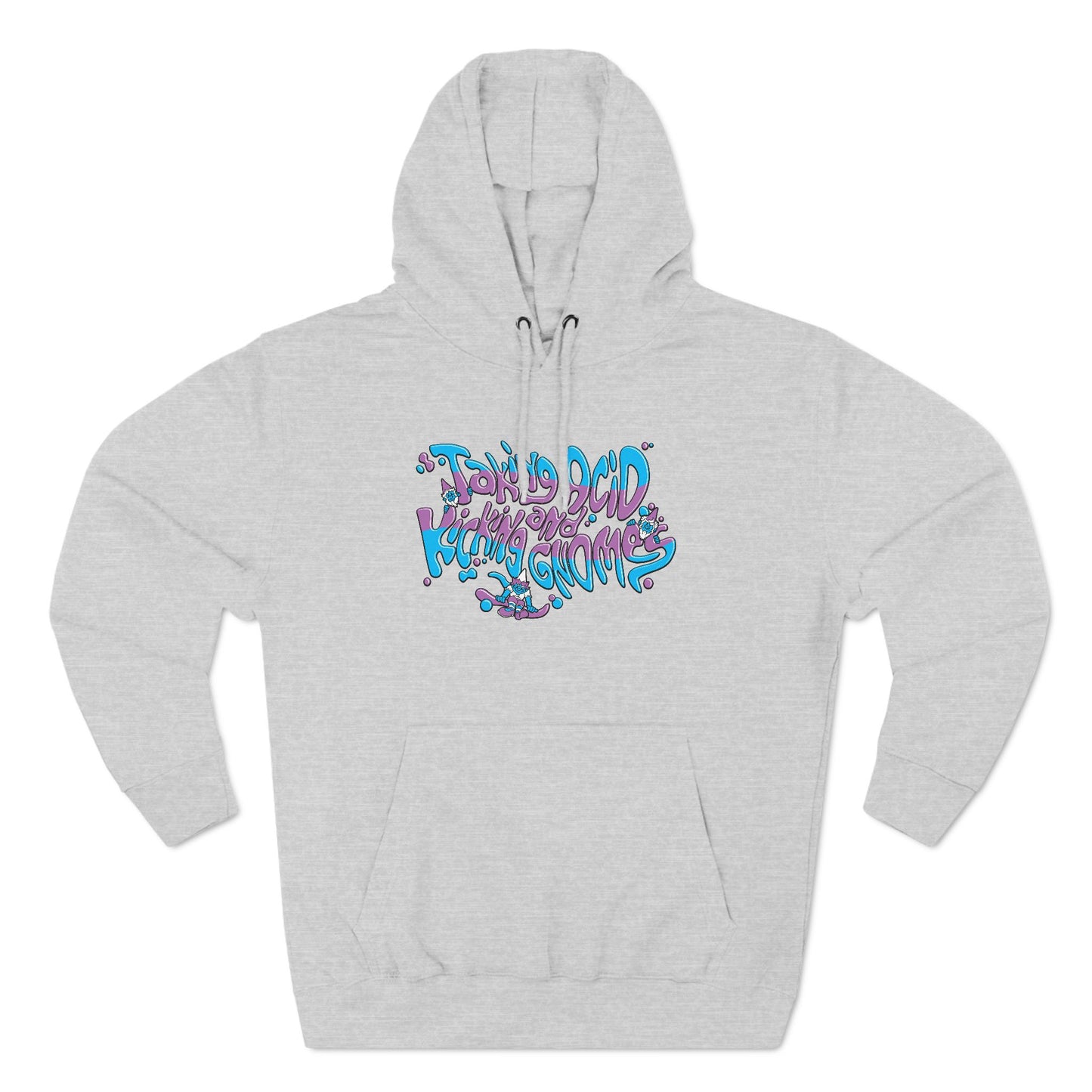 Taking Acid And Kicking Gnomes - Hoodie