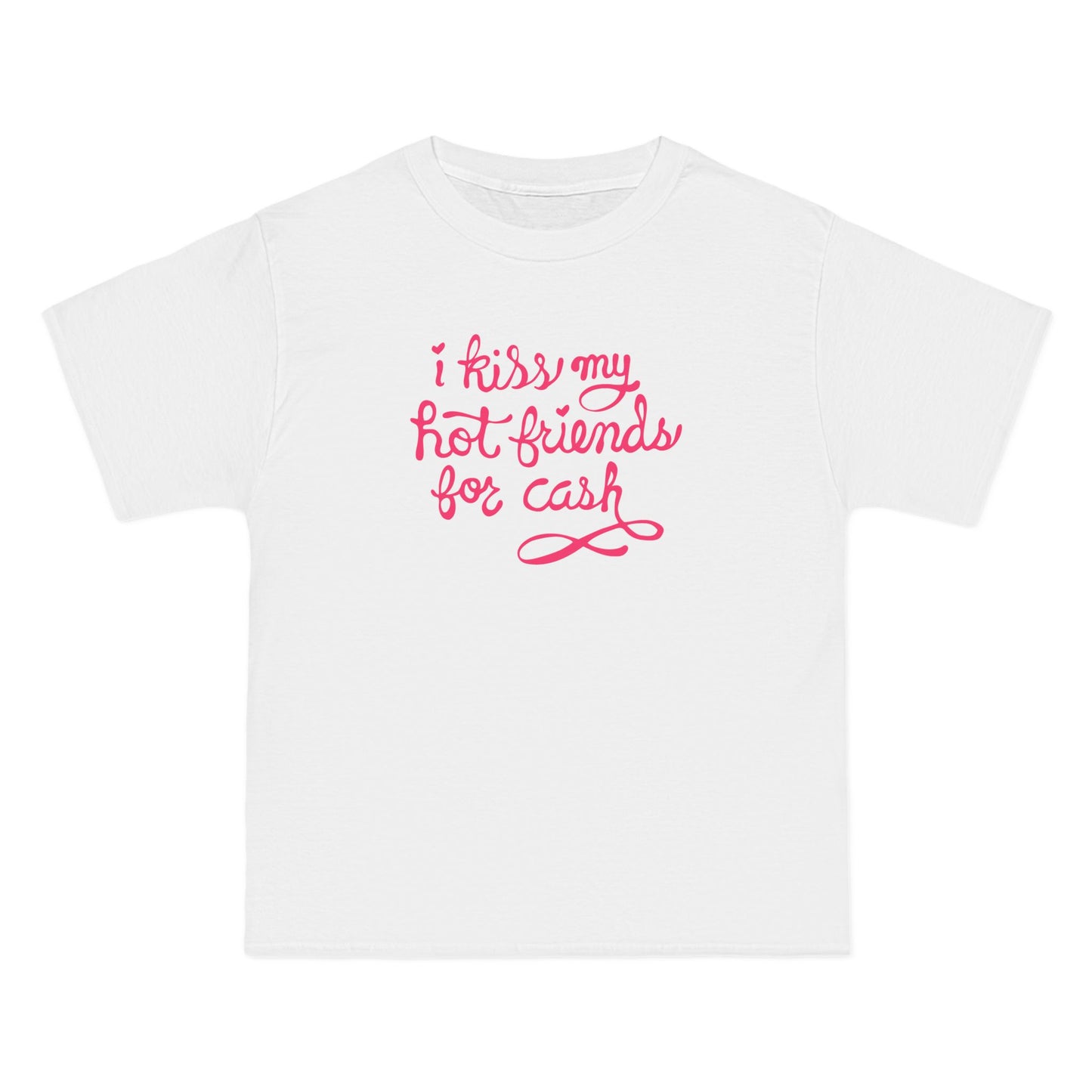 I Kiss My Hot Friends For Cash - Men's Heavyweight T-Shirt