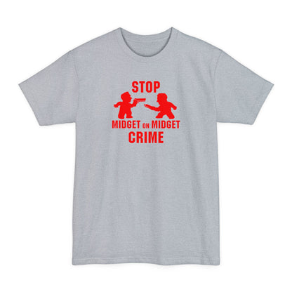 Stop Midget On Midget Crime - Men's Tall T-Shirt