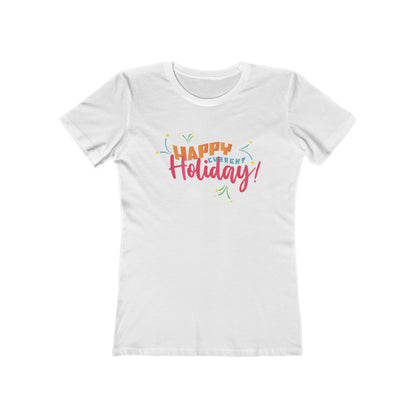 Happy Current Holiday - Women's T-Shirt
