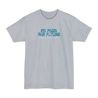 I'm From The Future - Pretzels. That's All I'm Saying. - Men's Tall T-Shirt