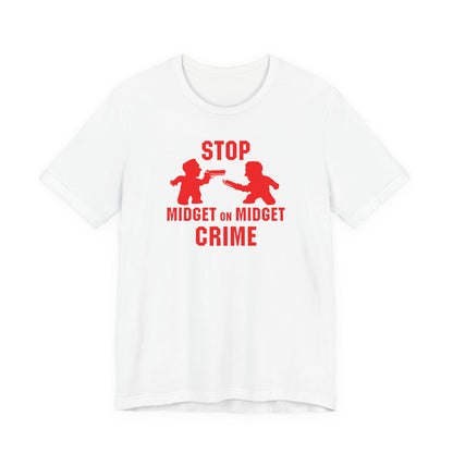 Stop Midget On Midget Crime - Men's T-Shirt