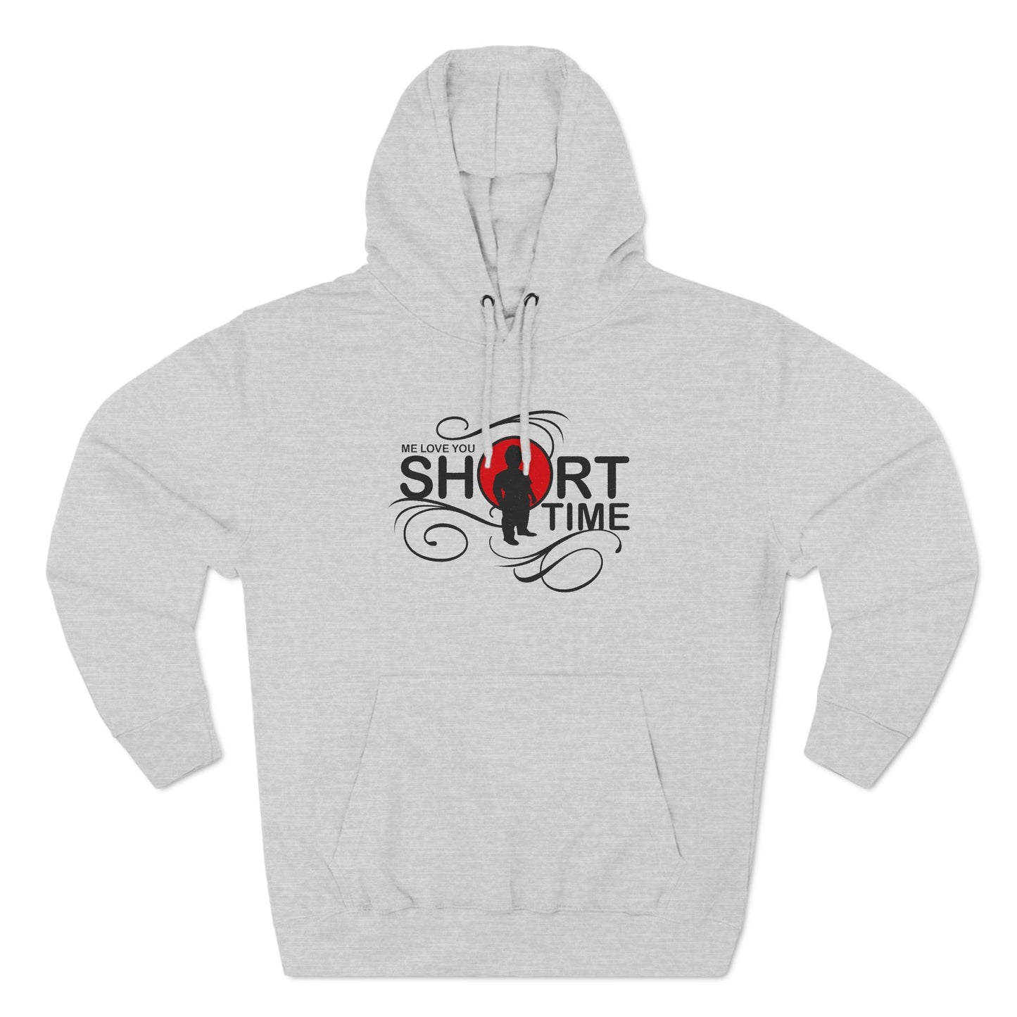 Me Love You Short Time - Hoodie