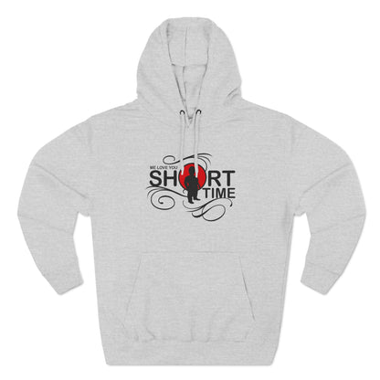 Me Love You Short Time - Hoodie
