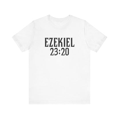 Ezekiel 23:20 - Men's T-Shirt