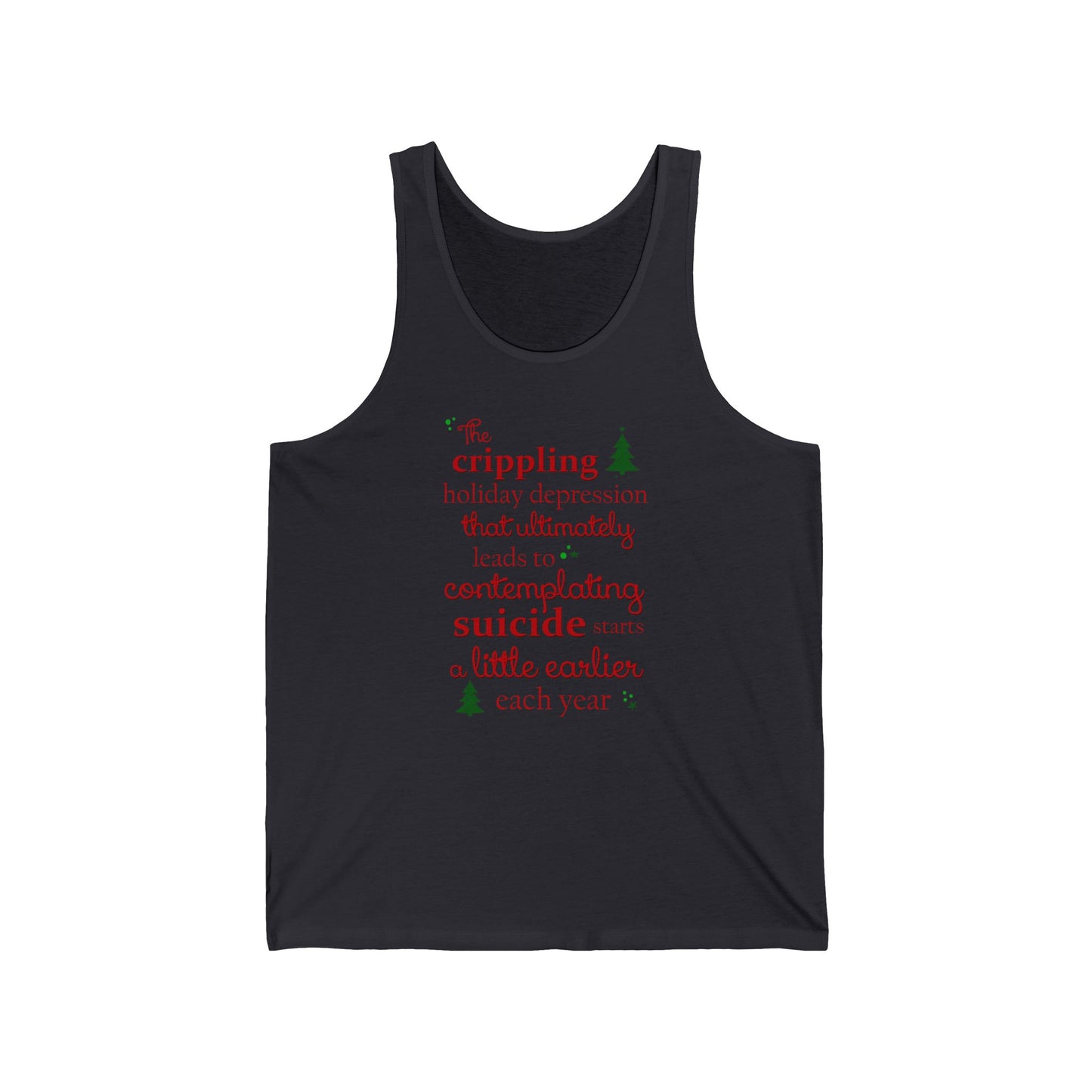 The Crippling Holiday Depression - Unisex Tank