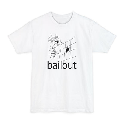 Bailout - Men's Tall T-Shirt