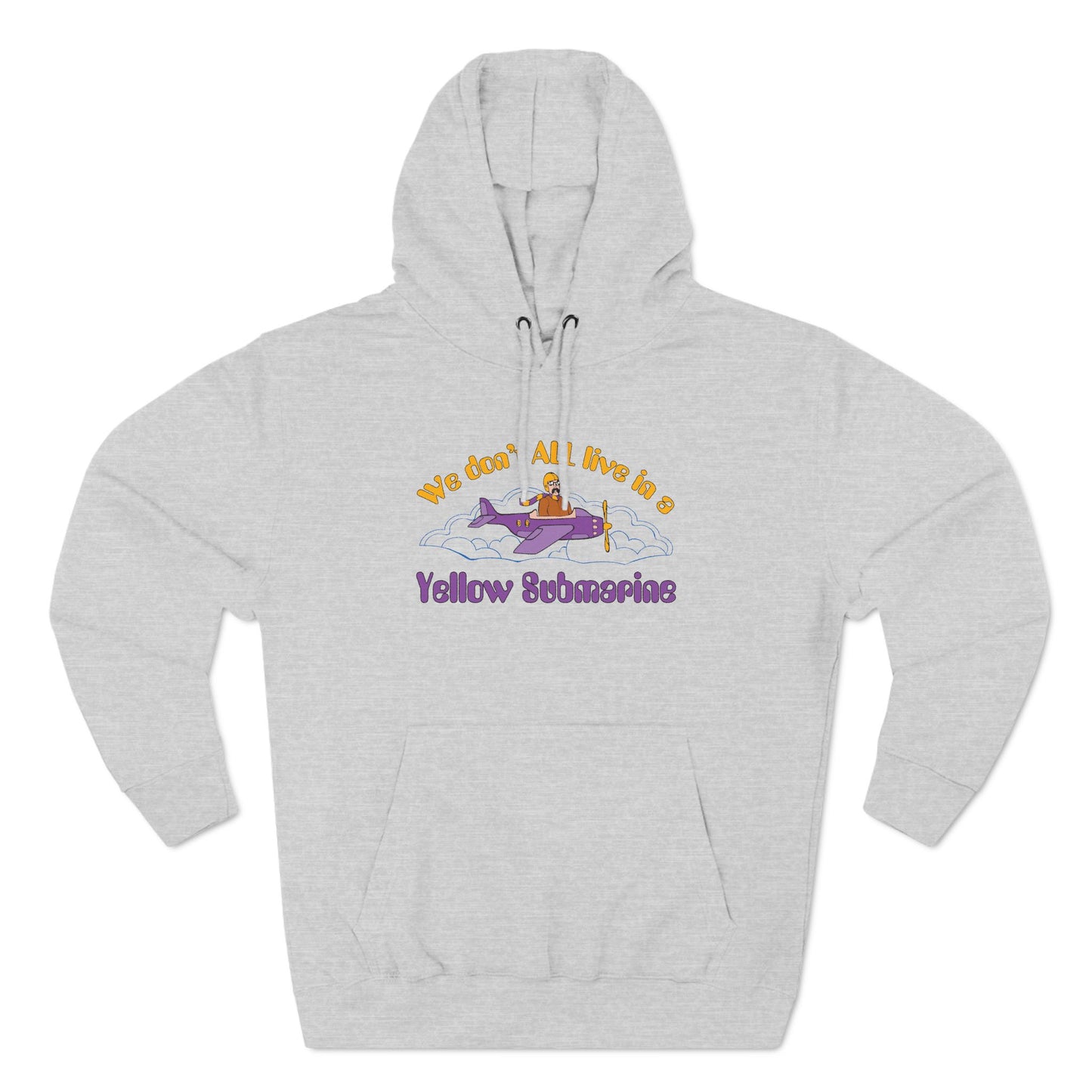 We Don't All Live In A Yellow Submarine - Hoodie