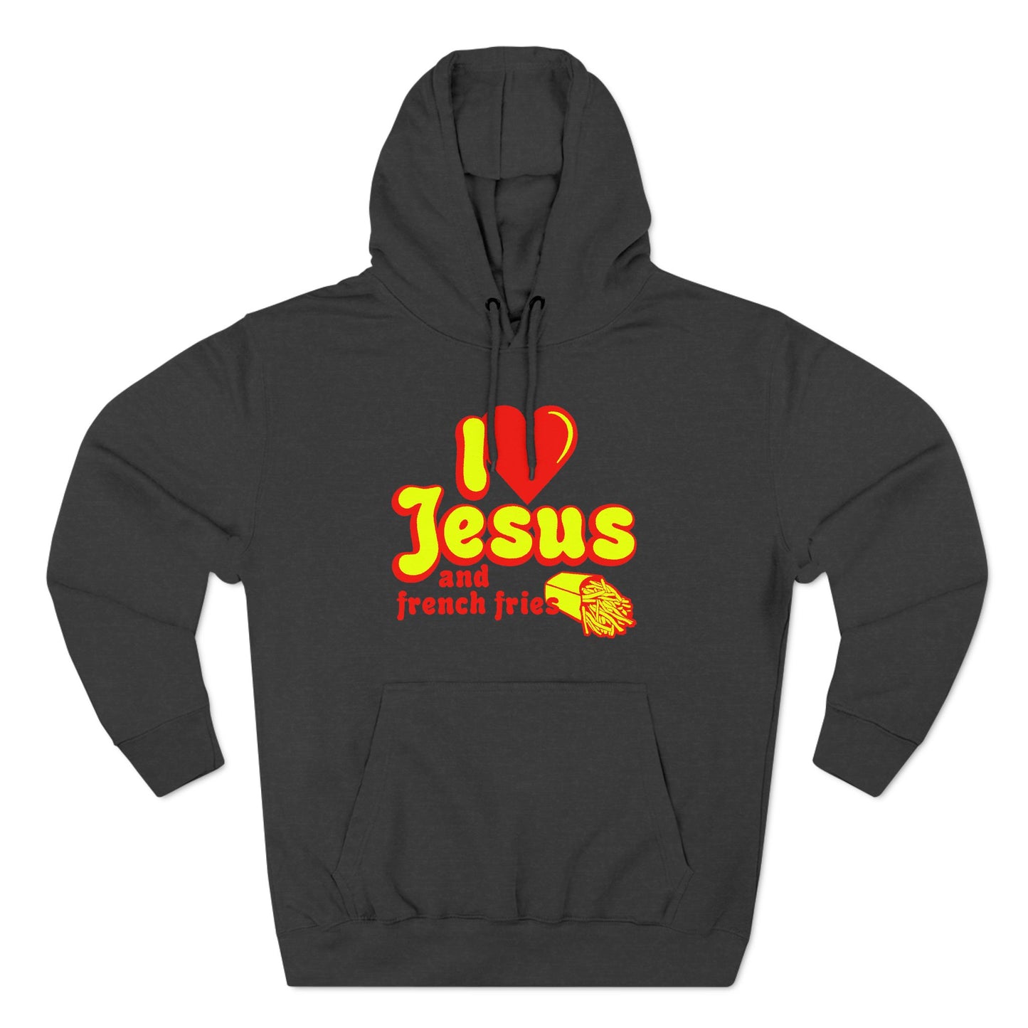 I Heart Jesus (And French Fries) - Hoodie