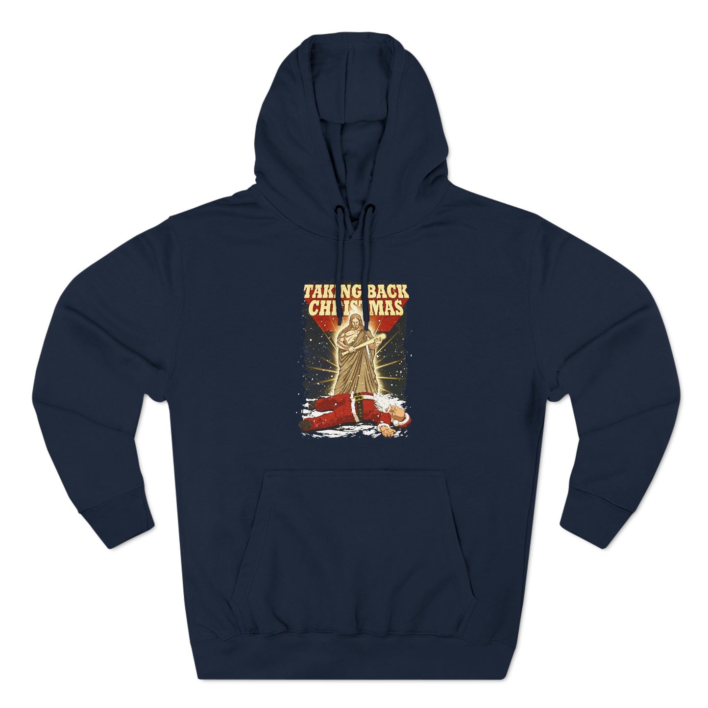 Taking Back Christmas (Jesus Vs. Santa) - Hoodie