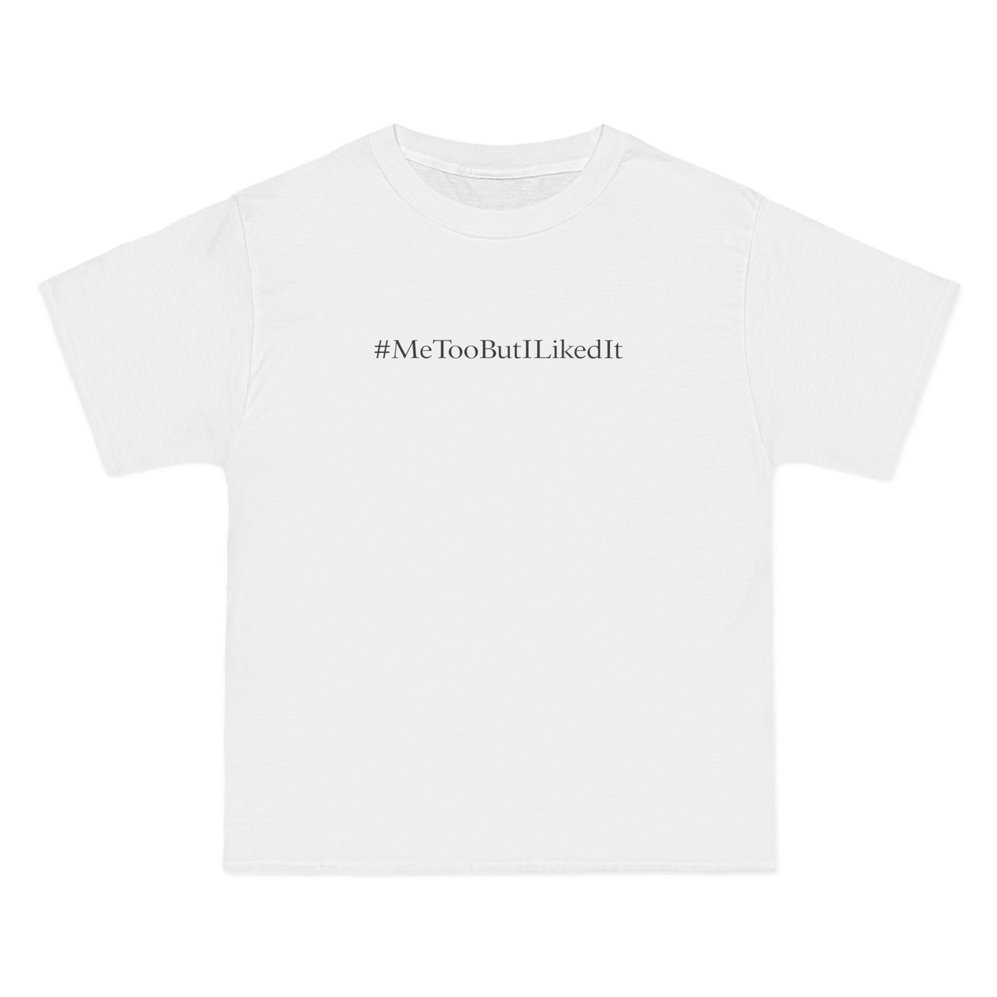 #Metoobutilikedit - Men's Heavyweight T-Shirt