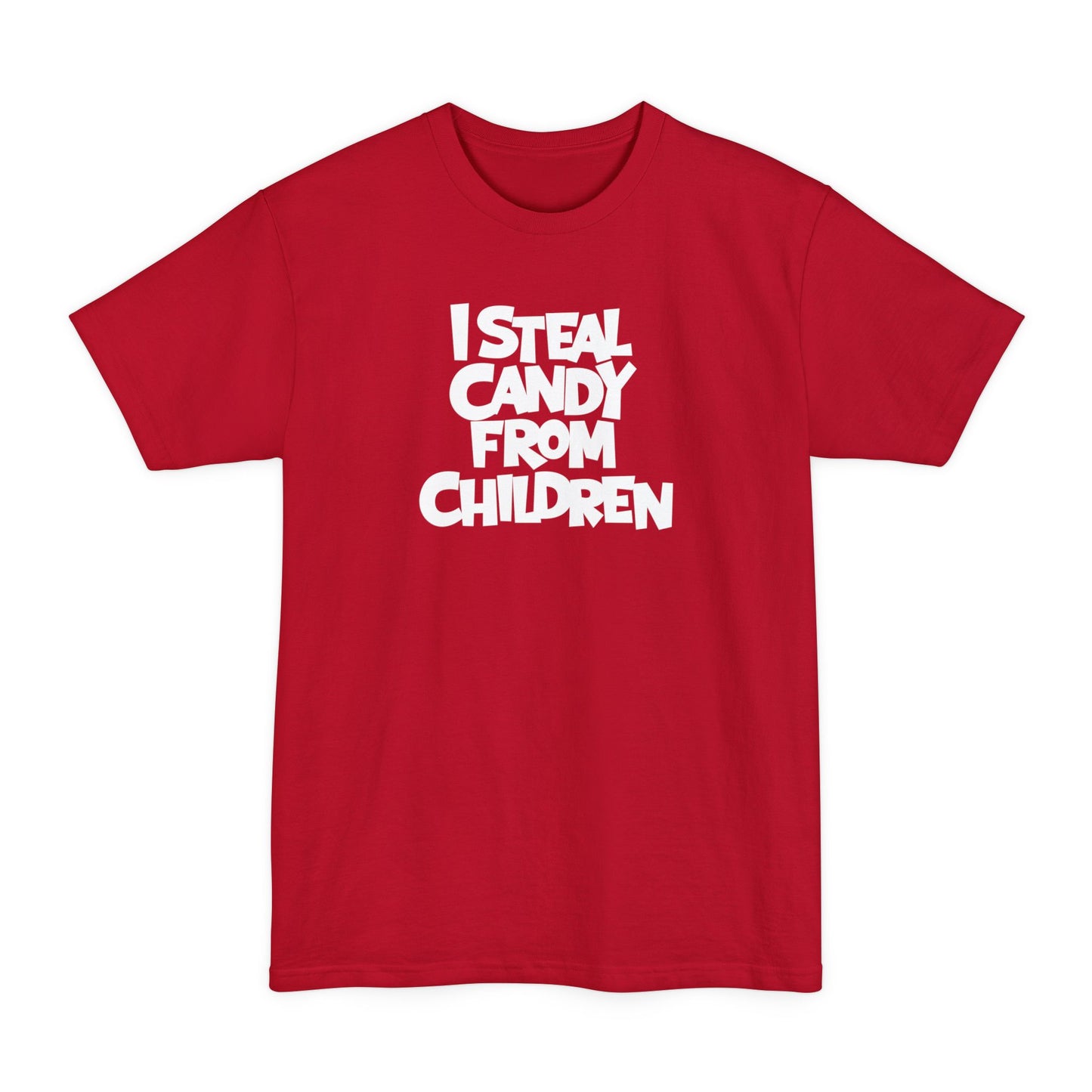 I Steal Candy From Children - Men's Tall T-Shirt