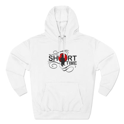 Me Love You Short Time - Hoodie
