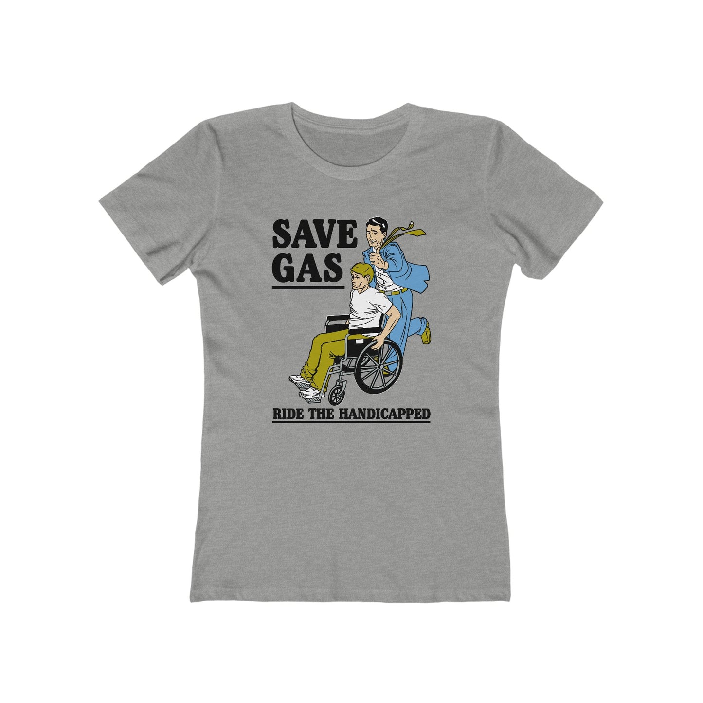 Save Gas - Ride The Handicapped - Women’s T-Shirt