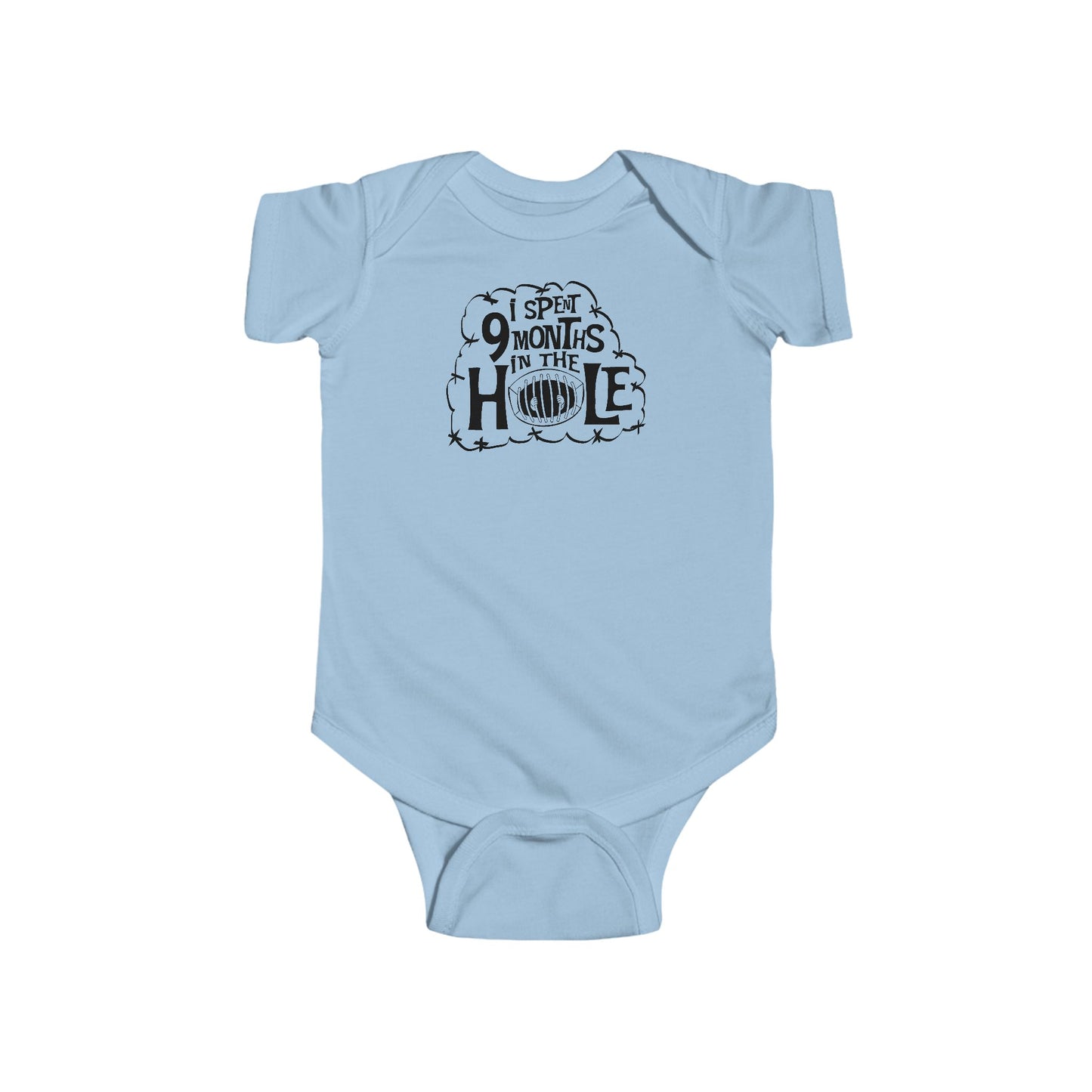 I Spent 9 Months In The Hole - Baby Onesie