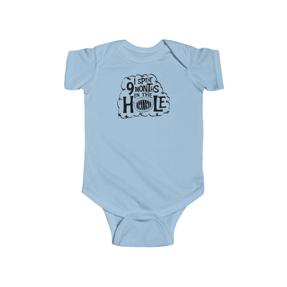 I Spent 9 Months In The Hole - Baby Onesie