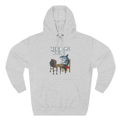 Mediocre White - Hoodie