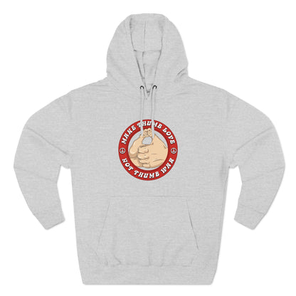 Make Thumb Love - Not Thumb War - Hoodie