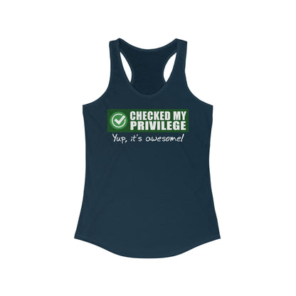 Checked My Privilege. Yup It's Awesome! - Women’s Racerback Tank