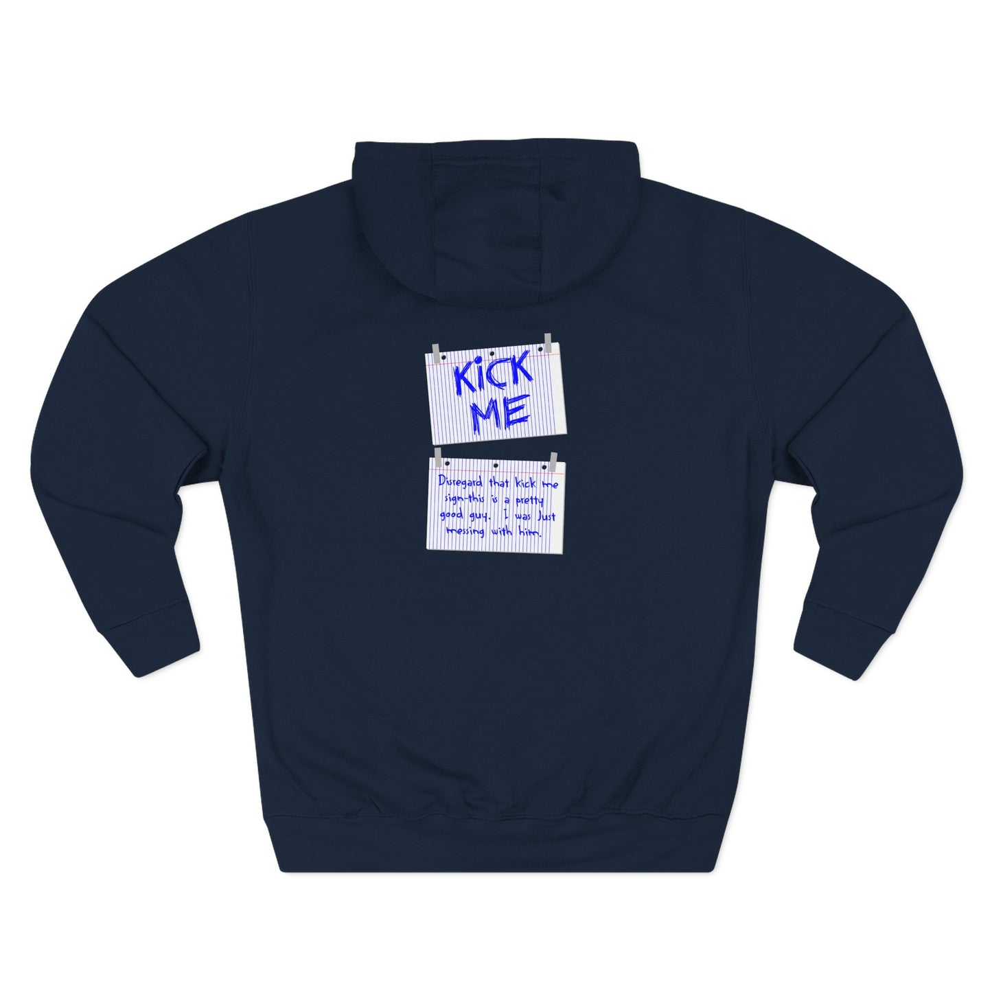 Kick Me - Disregard That Kick Me Sign - Hoodie