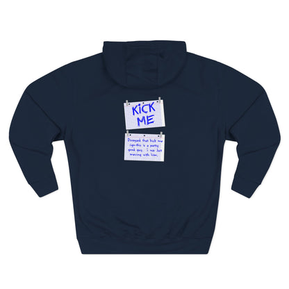 Kick Me - Disregard That Kick Me Sign - Hoodie