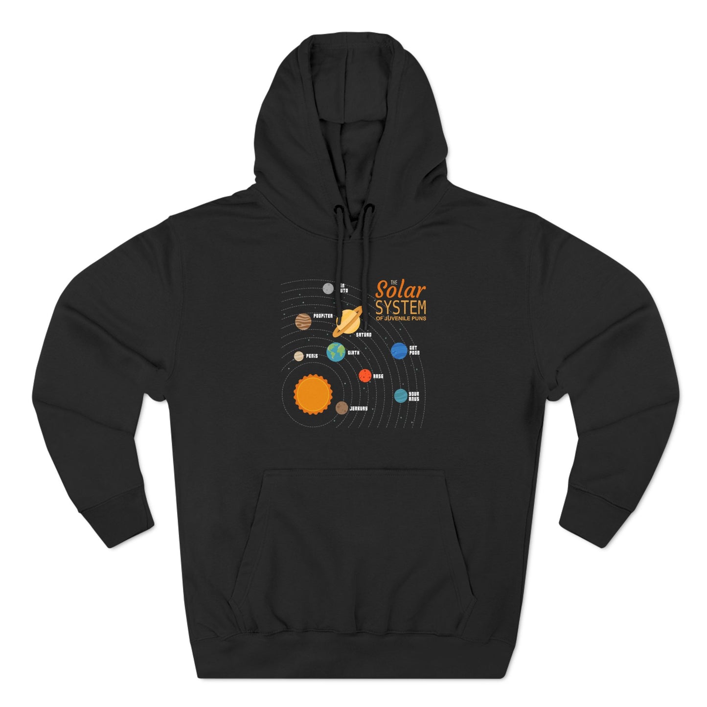 The Solar System Of Juvenile Puns - Hoodie