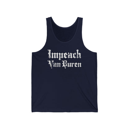 Impeach Van Buren - Unisex Tank