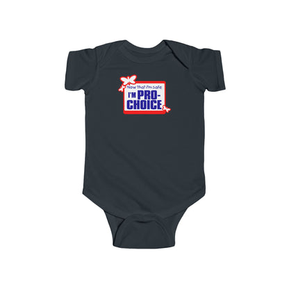 Now That I'm Safe I'm Pro Choice - Baby Onesie