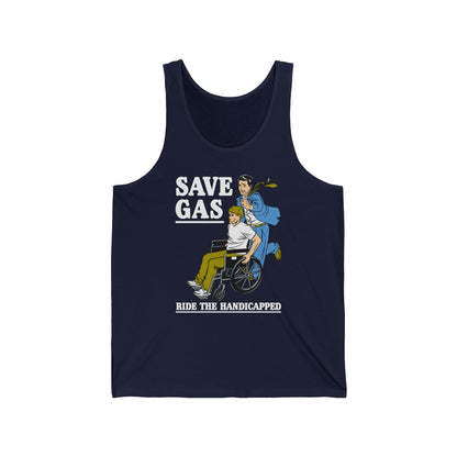 Save Gas - Ride The Handicapped - Unisex Tank