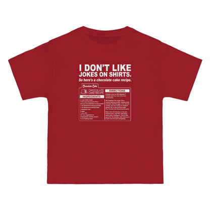 I Don't Like Jokes On Shirts. - Men's Heavyweight T-Shirt