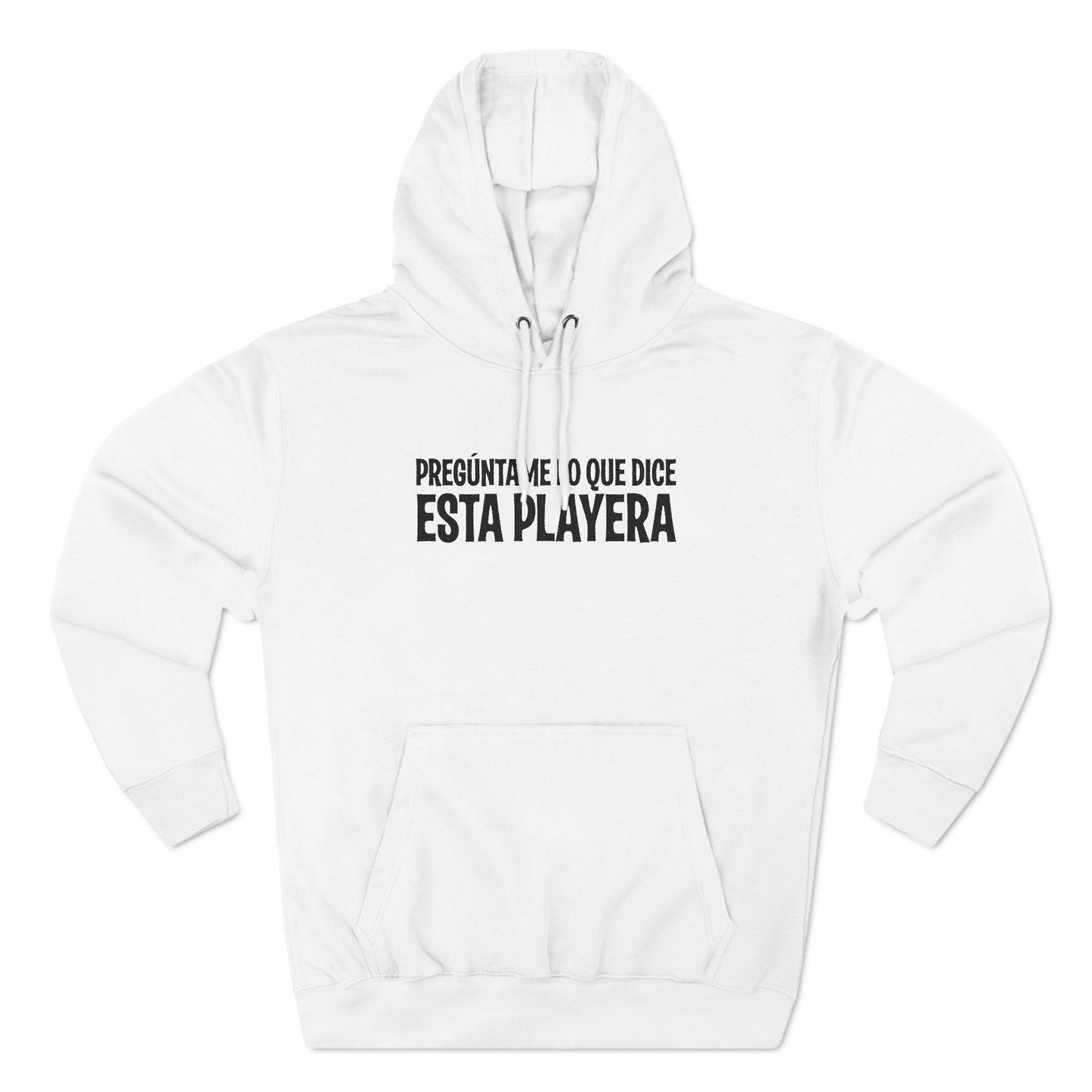 Preguntame Lo Que Dice Esta Playera - Hoodie