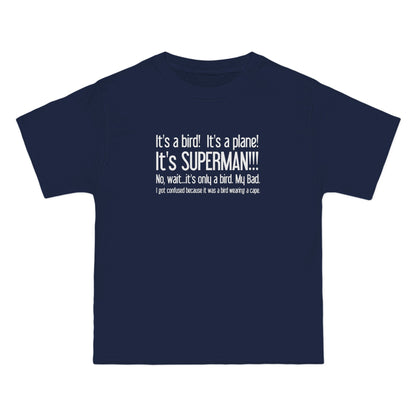 It's A Bird! It's A Plane! It's Superman!!! - Men's Heavyweight T-Shirt