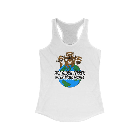 Stop Global Ferrets With Moustaches - Women’s Racerback Tank
