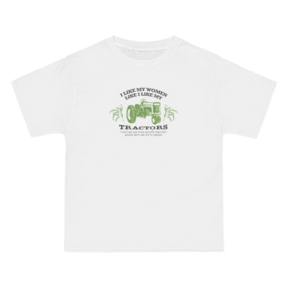 I Like My Women Like I Like My Tractors - Men's Heavyweight T-Shirt