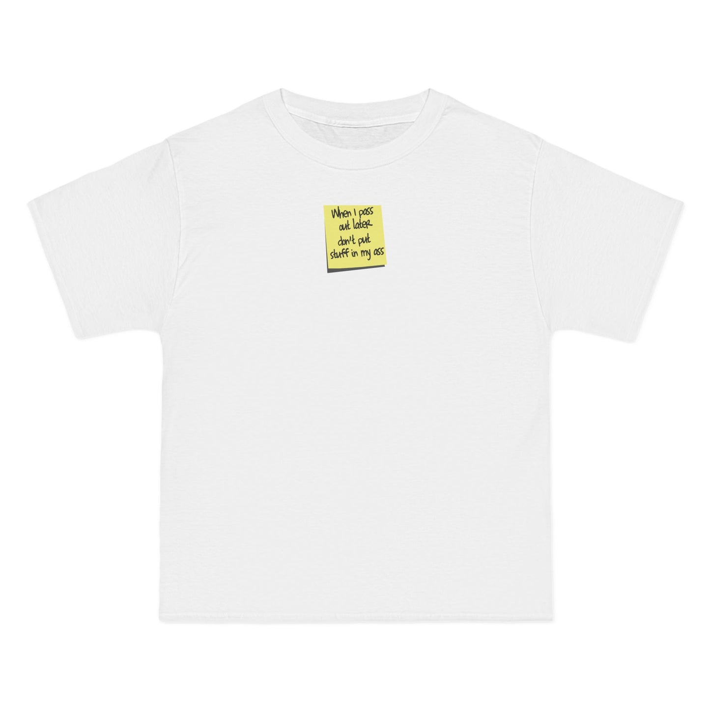 When I Pass Out Later Don't Put Stuff In My Ass - Men's Heavyweight T-Shirt