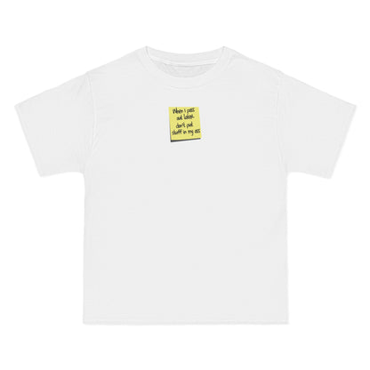 When I Pass Out Later Don't Put Stuff In My Ass - Men's Heavyweight T-Shirt