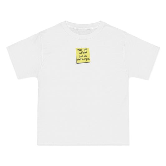 When I Pass Out Later Don't Put Stuff In My Ass - Men's Heavyweight T-Shirt